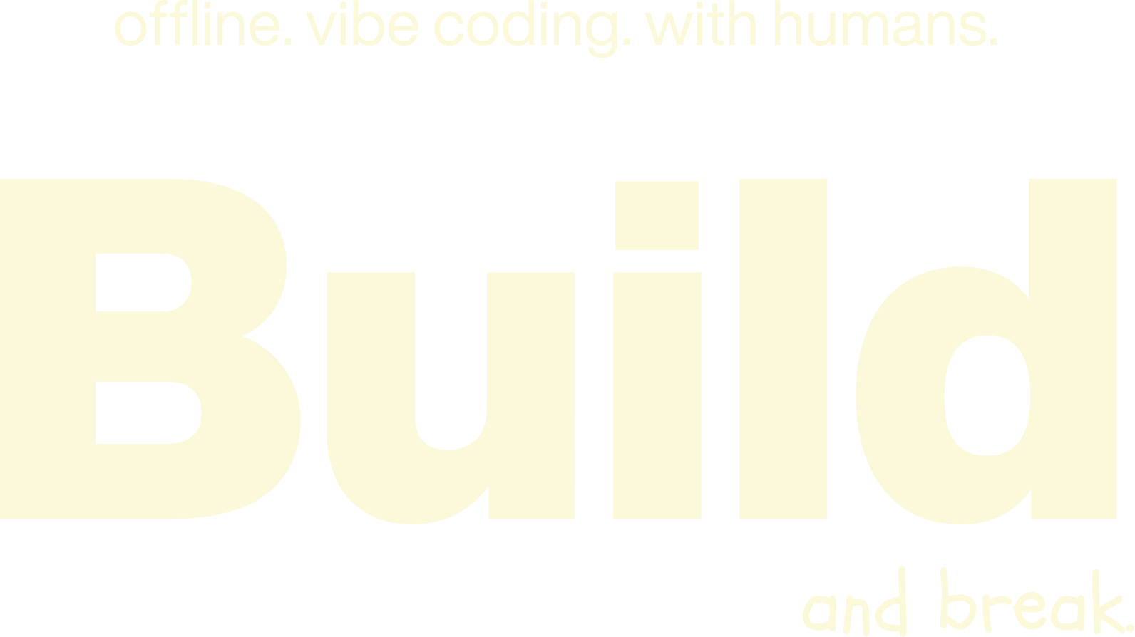 build (and break)
